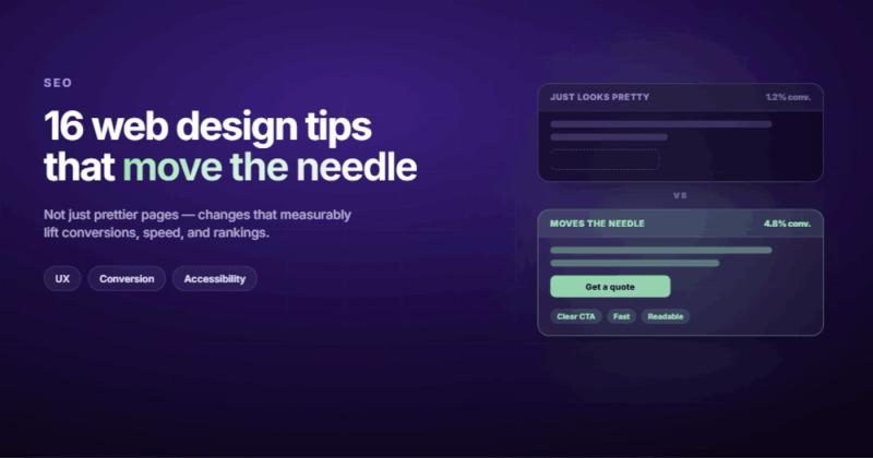 16 Web Design Tips That Actually Move the Needle (Not Just Look Pretty)