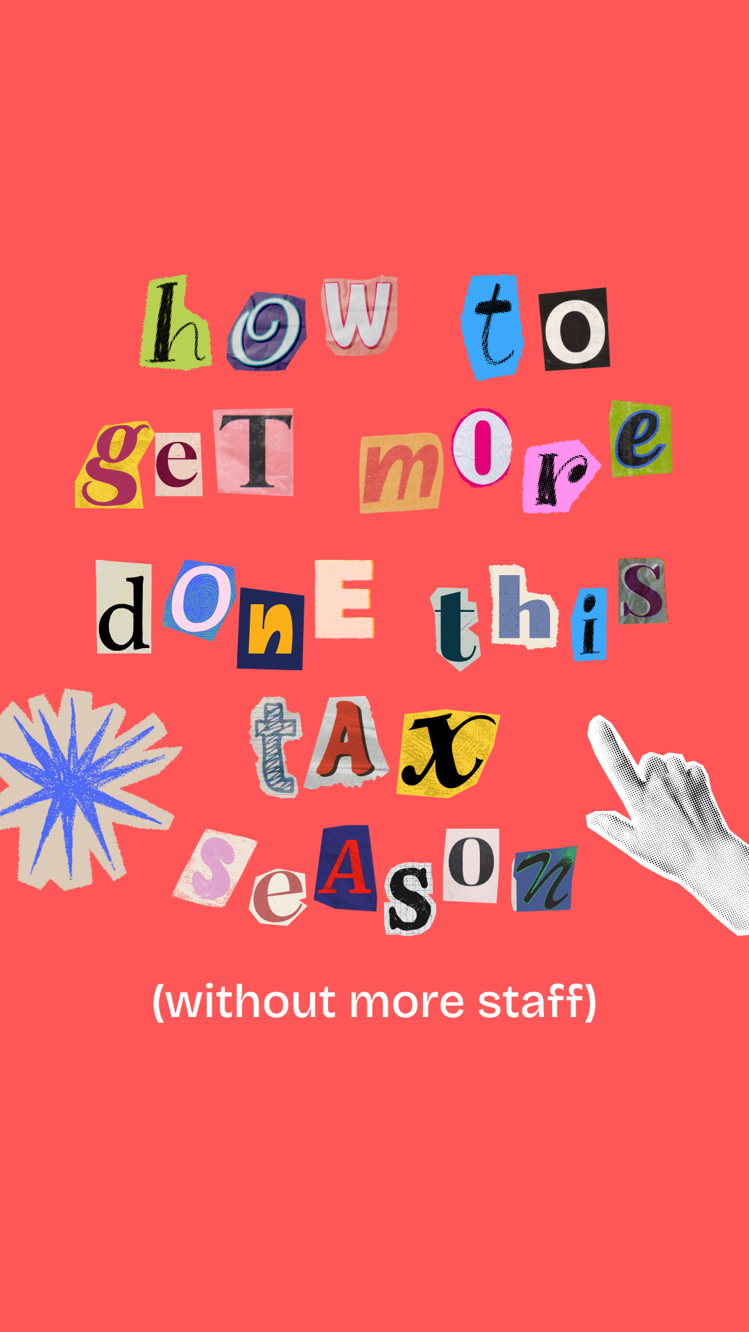 How to Get More Done This Tax Season Without More Staff