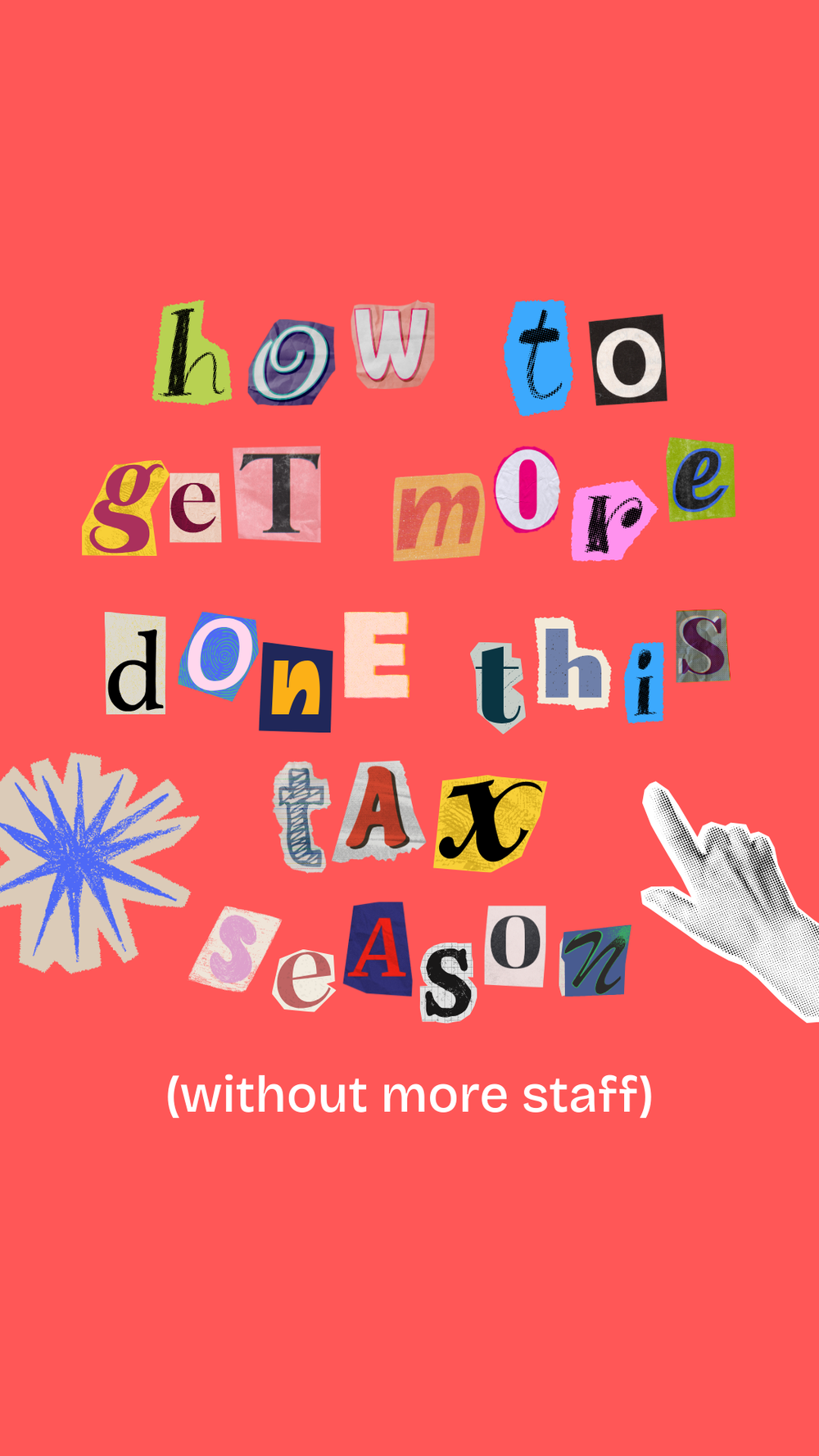 How to Get More Done This Tax Season Without More Staff