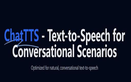 image for ChatTTS: Text-to-Speech For Chat
