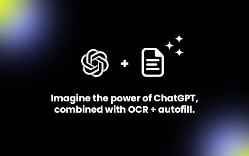 image for AutoPhil: Autofill + ChatGPT + OCR