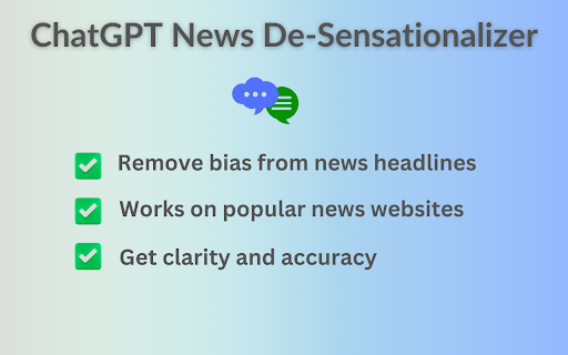 image for ChatGPT News De-ensationalizer - Generate less biased headlines