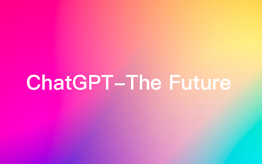 image for ChatGPT-The Future - Your AI assistant that can help you anytime, anywhere.
