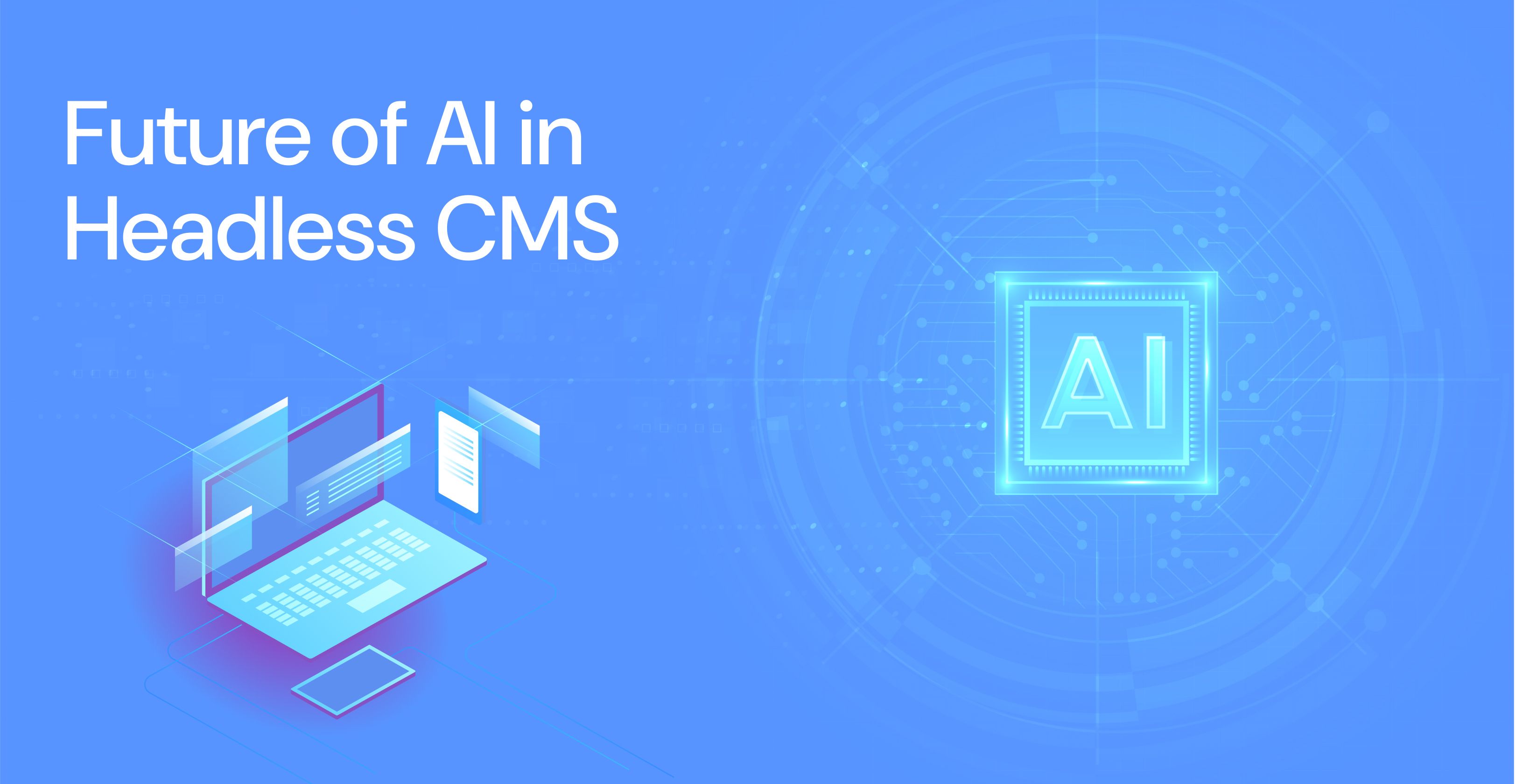 Future of AI in Headless CMS