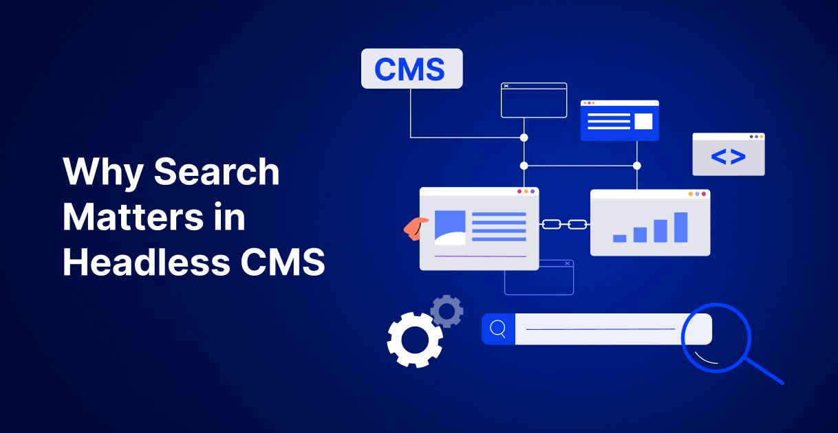 Why Search Matters in Headless CMS