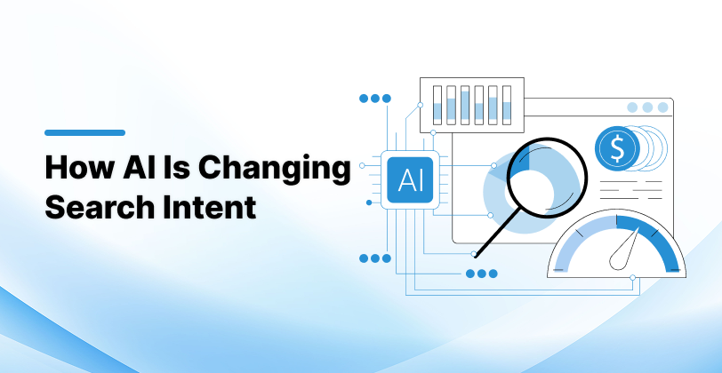 How AI Is Changing Search Intent