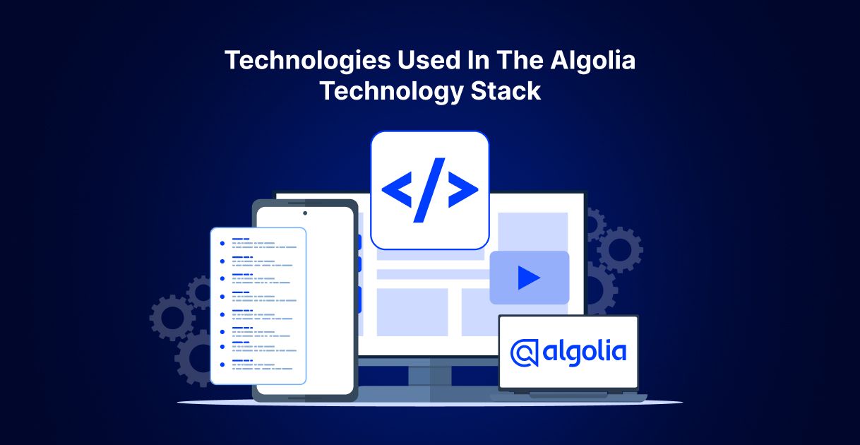 Technologies Used In The Algolia Technology Stack