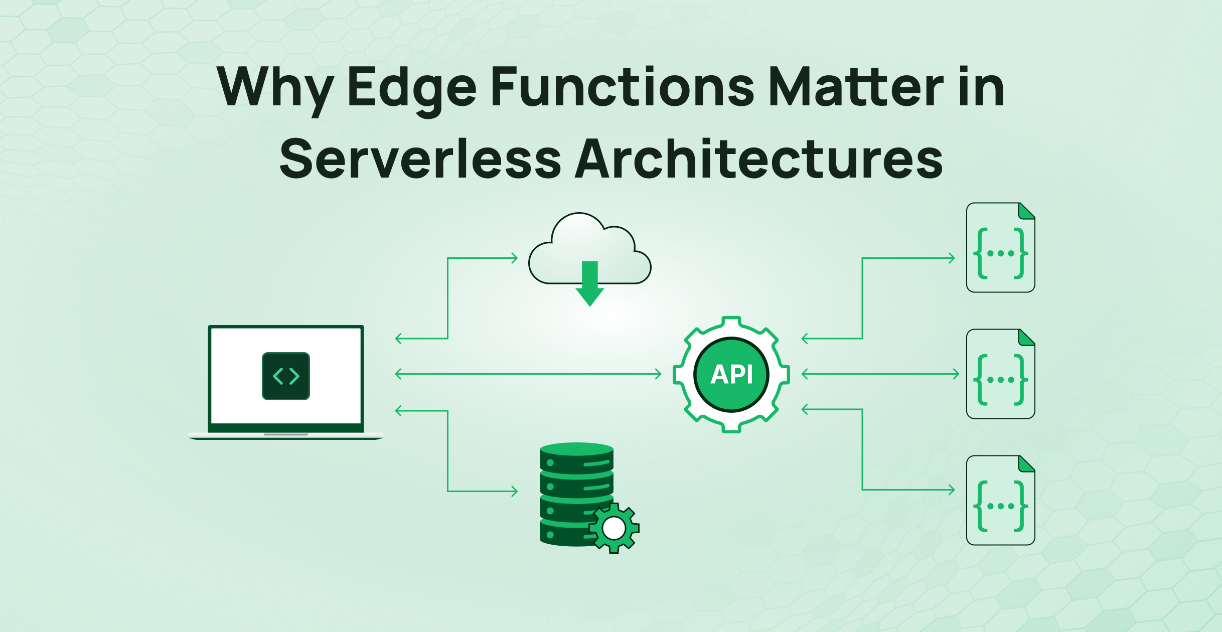 Why Edge Functions Matter in Serverless Architectures