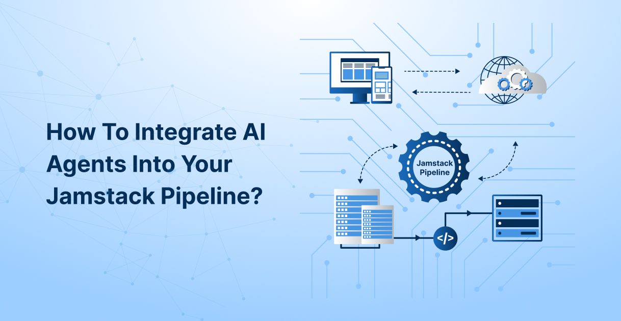 How to Integrate AI Agents into Your Jamstack Pipeline
