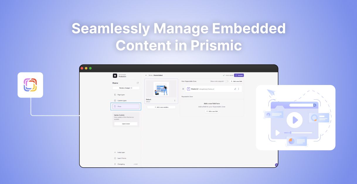 Seamlessly Manage Embedded Content in Prismic