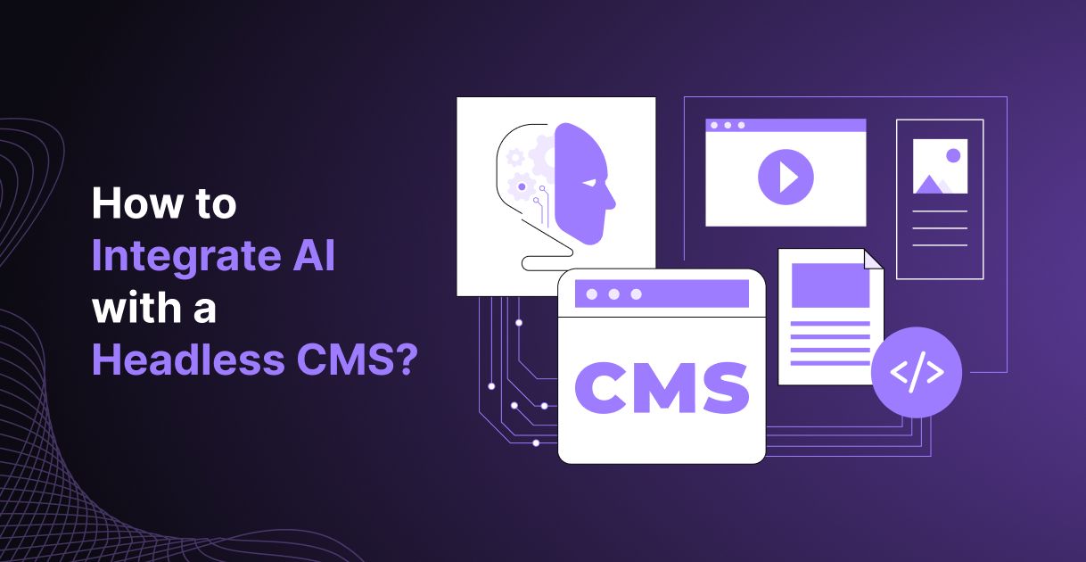 How to Integrate AI with a Headless CMS