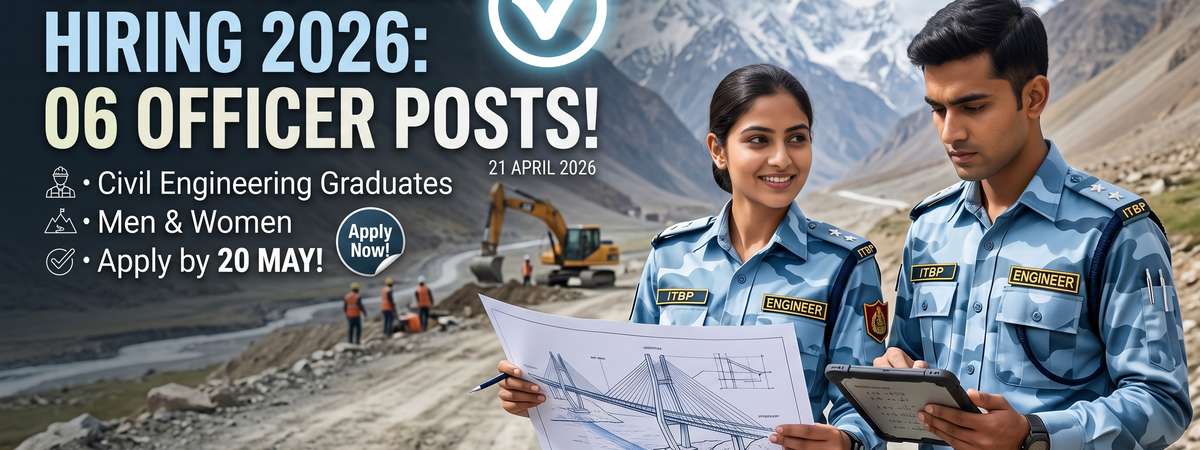 ITBP Assistant Commandant (Engineer) Vacancy 2026: Apply Online for 06 Civil Engineering Officer Posts
