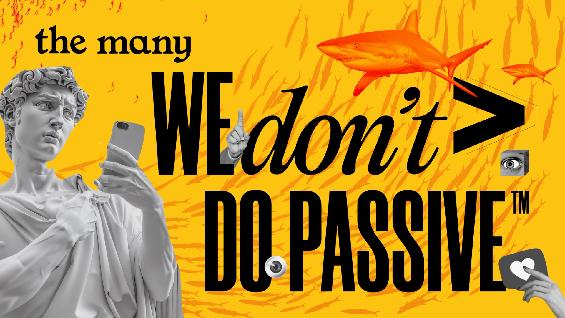 Graphic poster for The Many advertising agency featuring the slogan 'We Don't Do Passive' with shark imagery