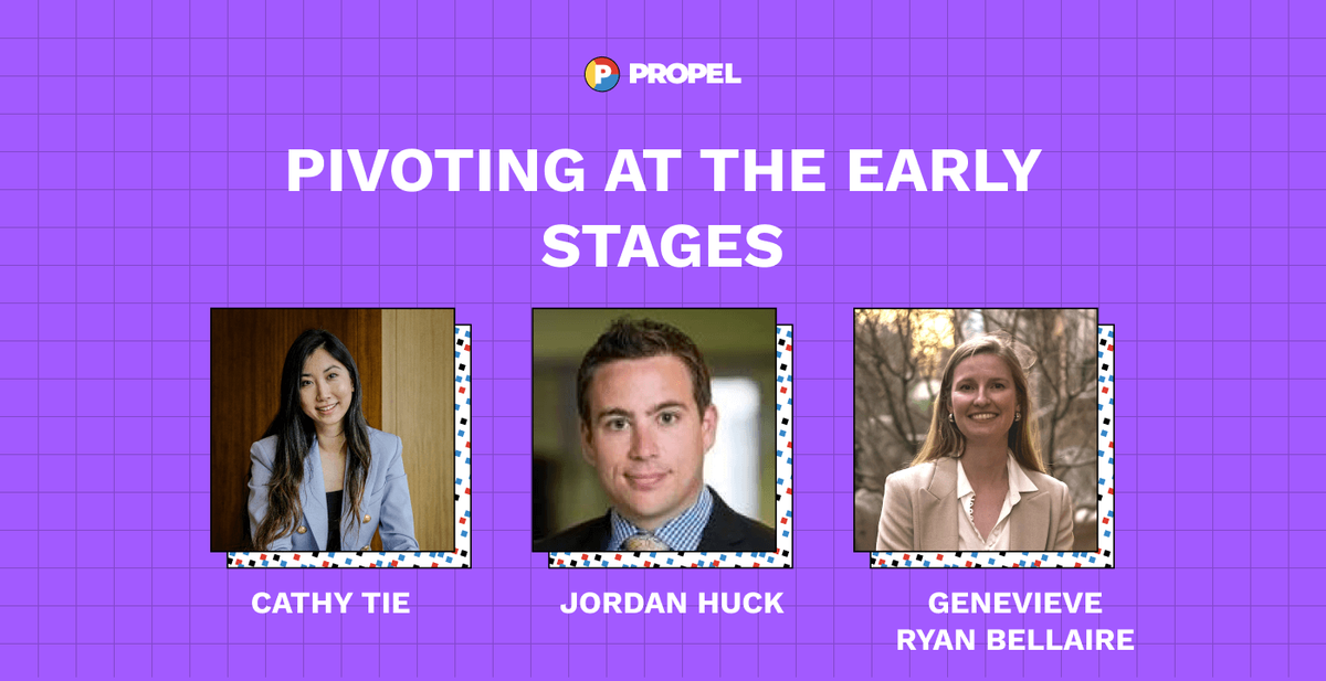 Pivoting at the early stages with Cathy Tie, Jordan Huck, and Genevieve Ryan Bellaire