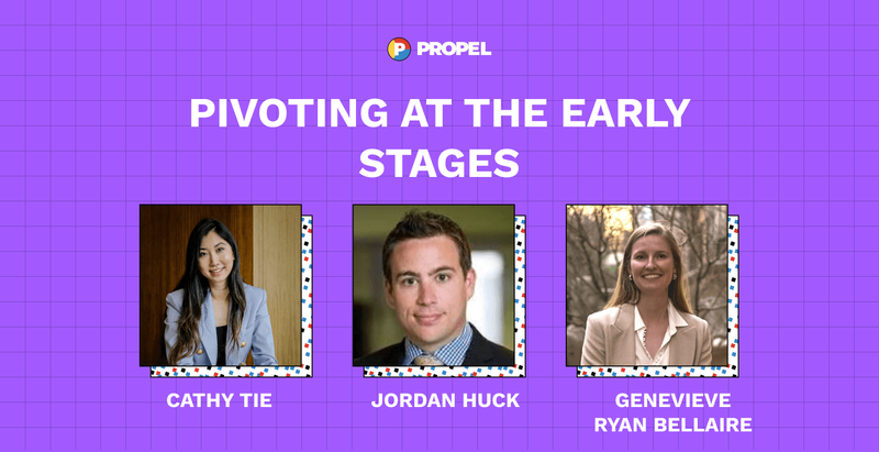 Pivoting at the early stages with Cathy Tie, Jordan Huck, and Genevieve Ryan Bellaire
