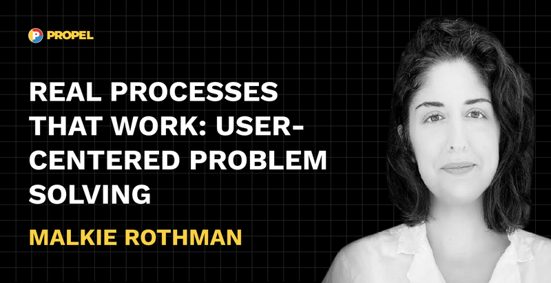 Real processes that work: user-centered problem solving