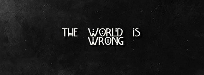 The World Is Wrong