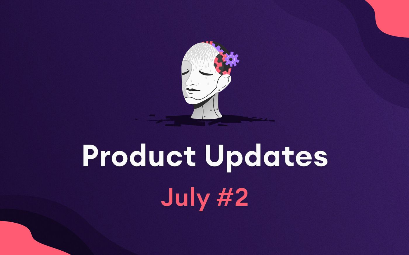 product updates 2022 july 2