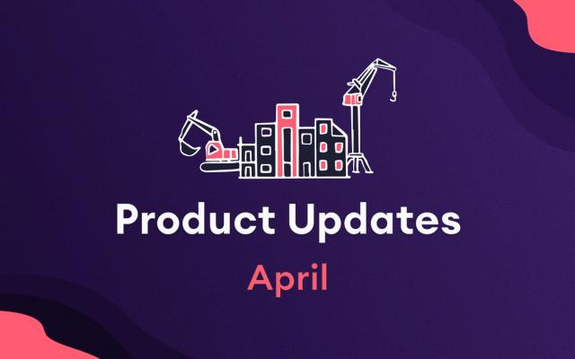 product updates april 2022