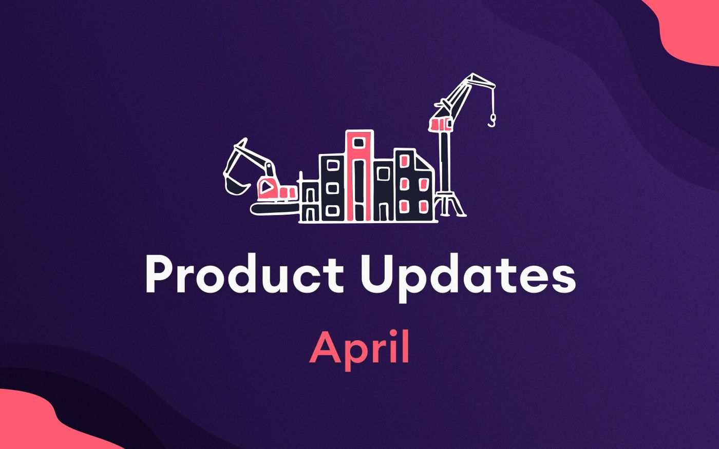 product updates 2022 april