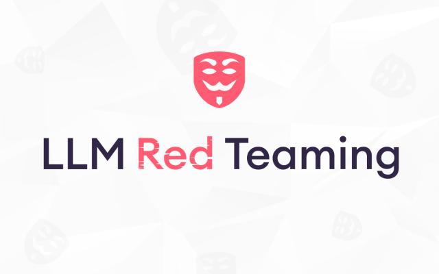 llm red teaming