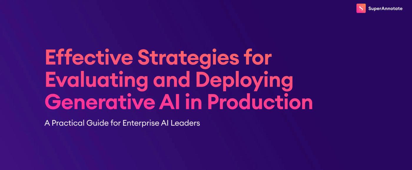 effective strategies for evaluating and deploying generative ai in production