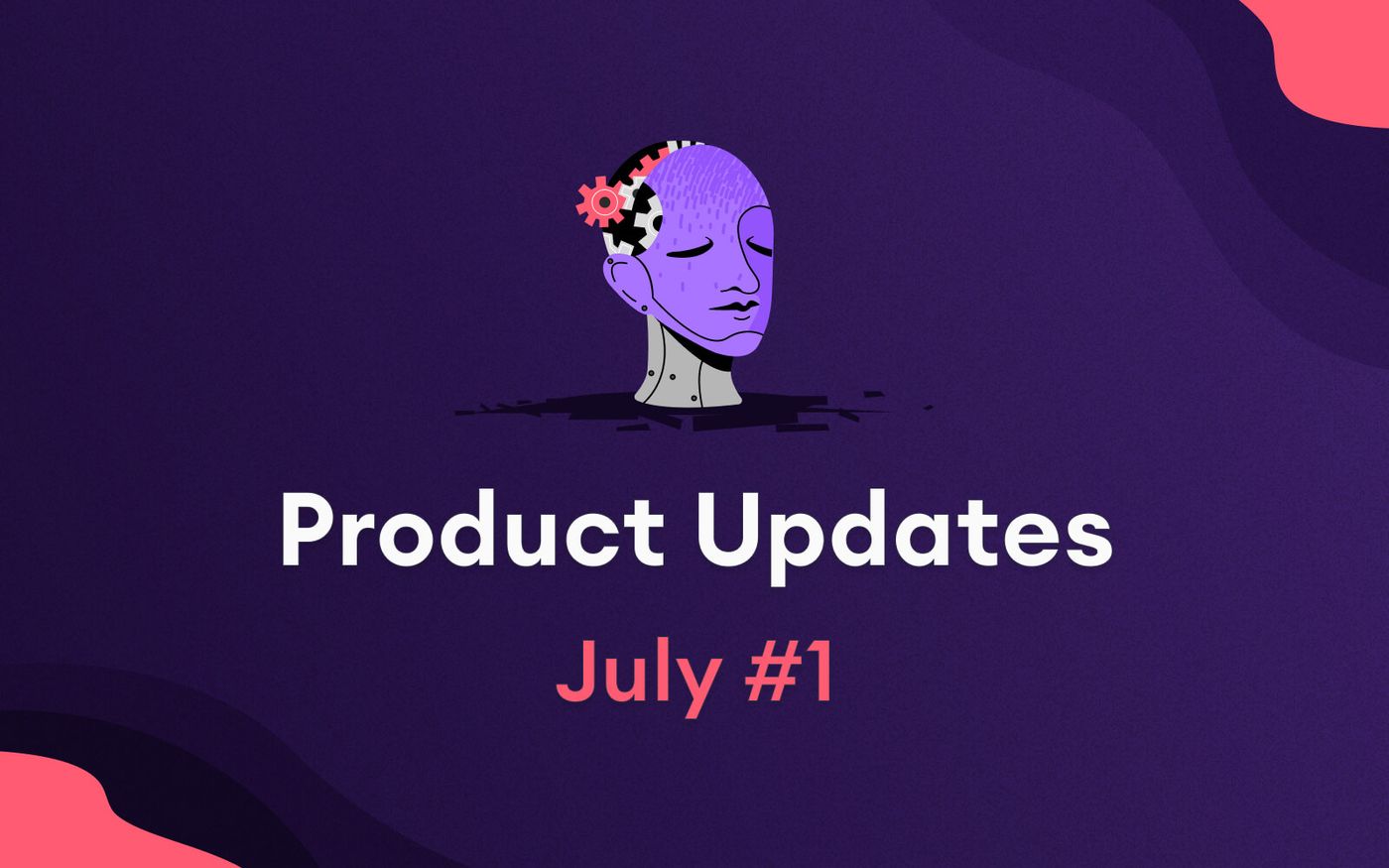 product updates 2022 july 1
