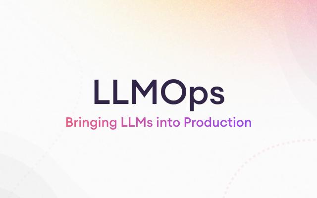 llm operations llmops