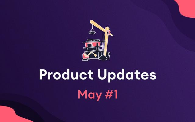 product updates may 1 2022