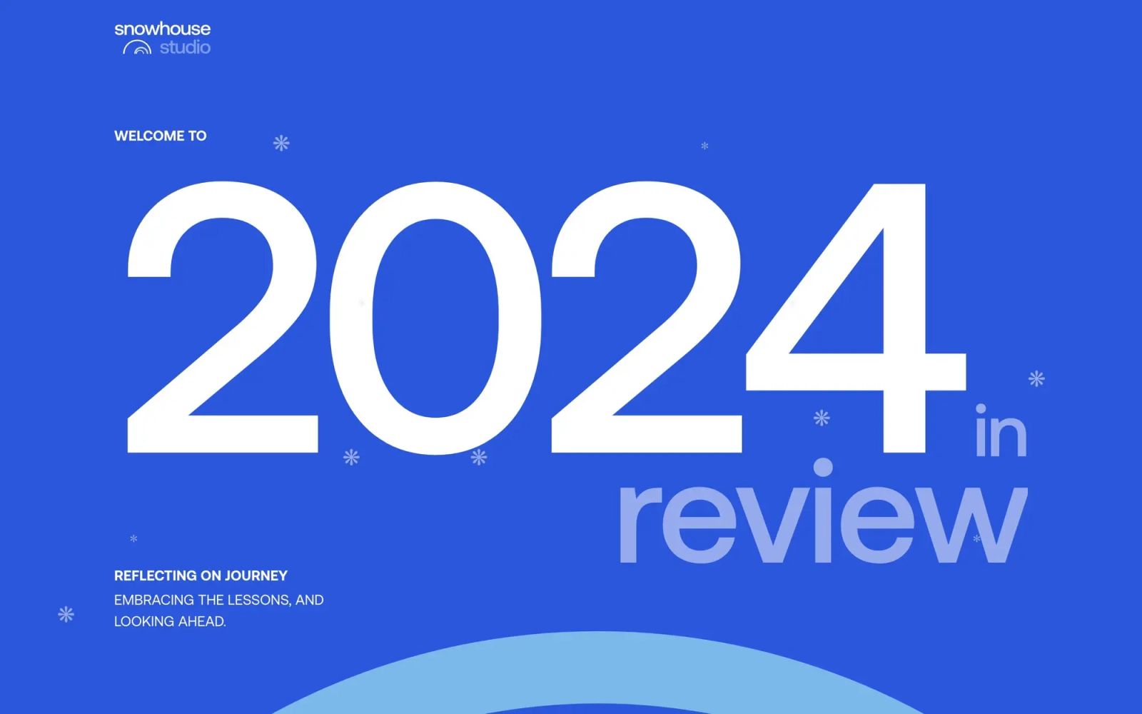Snowhouse Studio | Year in Review 2024