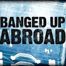 Banged Up Abroad