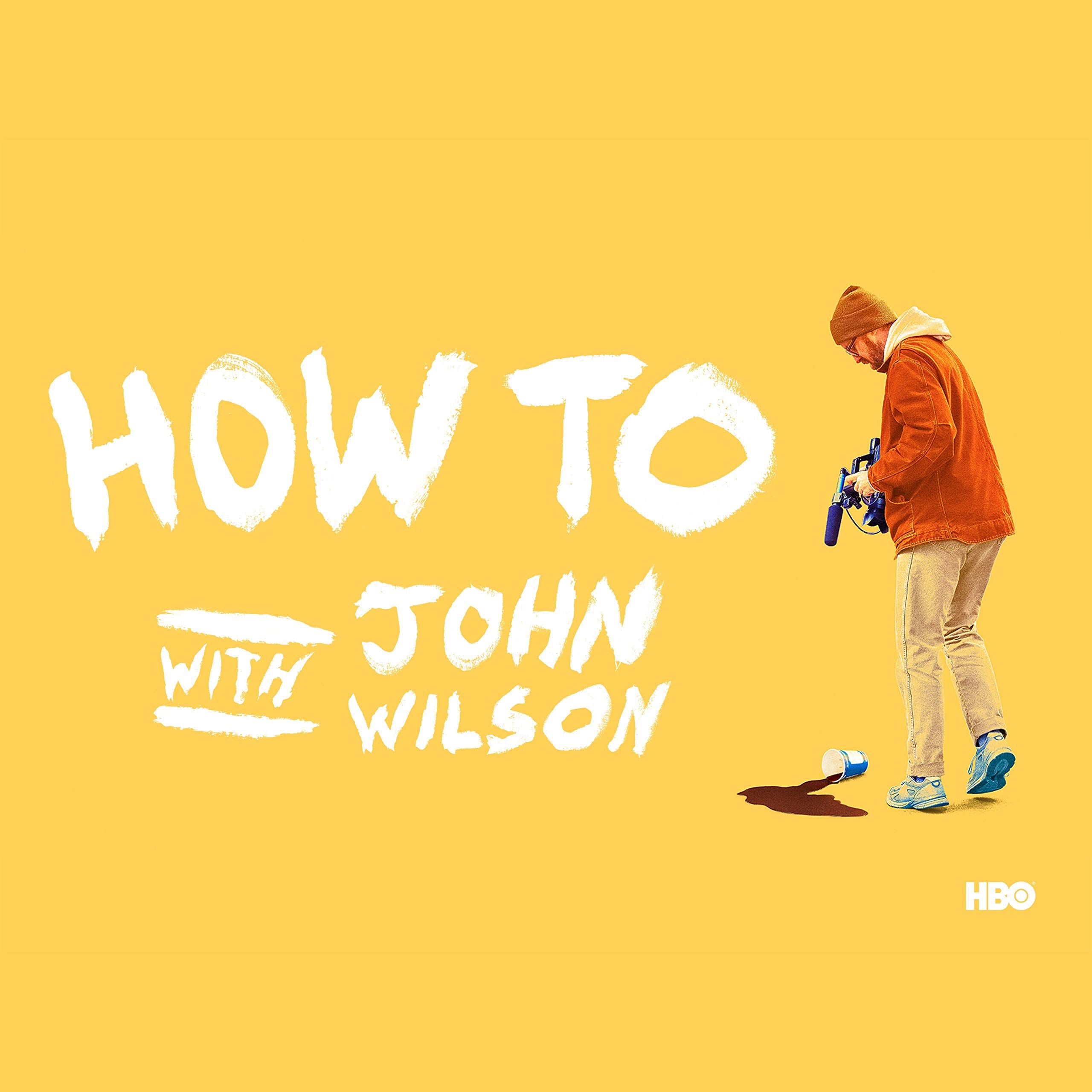 How To With John Wilson