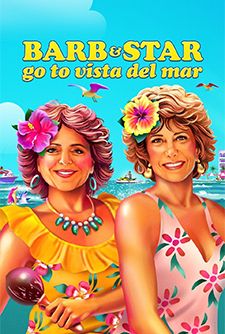 Barb and Star Go To Vista Del Mar