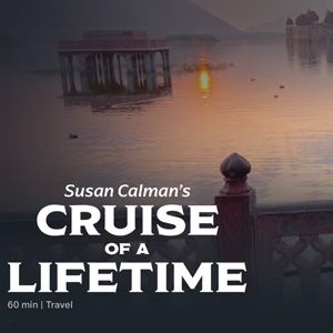 Susan Calmans Cruise of a lifetime