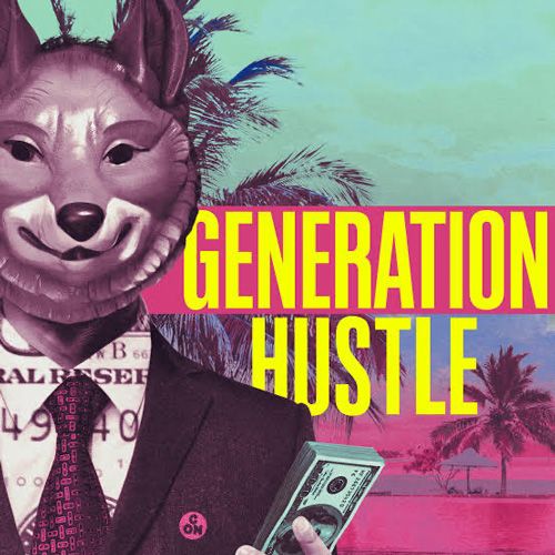 Generation Hustle