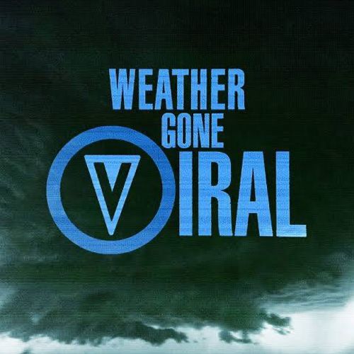 WEATHER GONE VIRAL