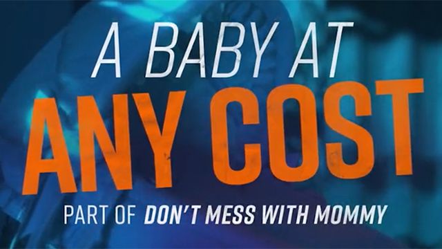 A Baby At Any Cost Promo