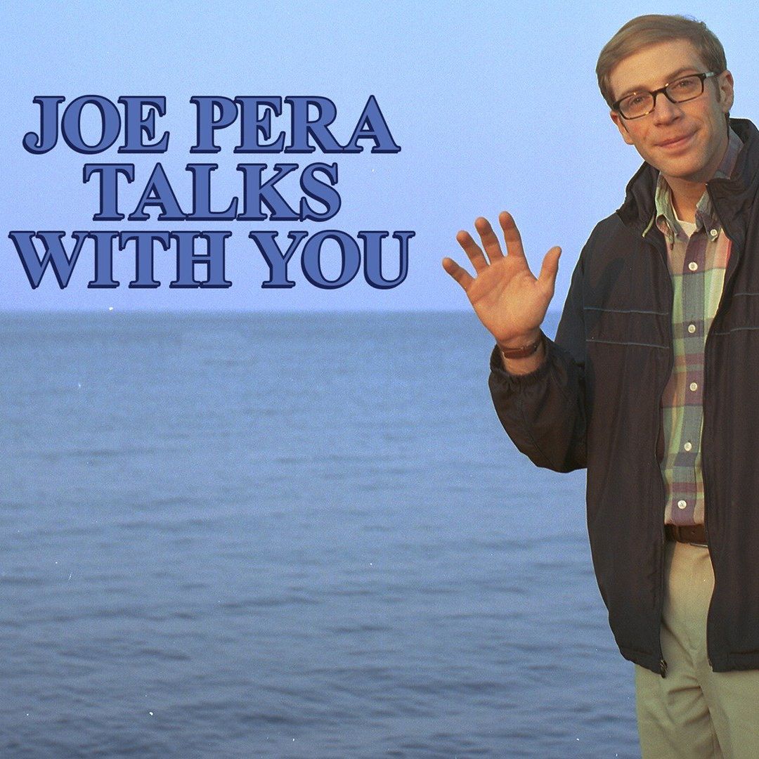 Joe Pera Talks With You