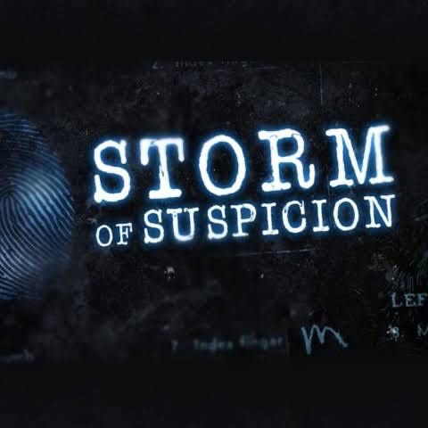 STORM OF SUSPICION