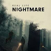 Real Life Nightmare
