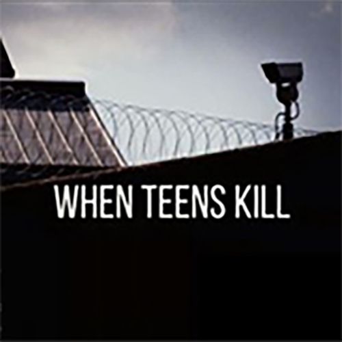 When Teens Kill