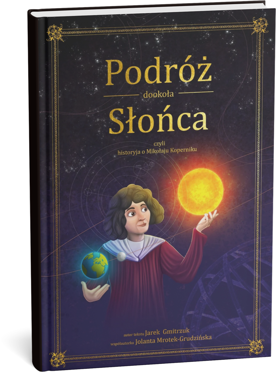 Okładka książki „Podróż dookoła Słońca czyli historyja o Mikołaju Koperniku”