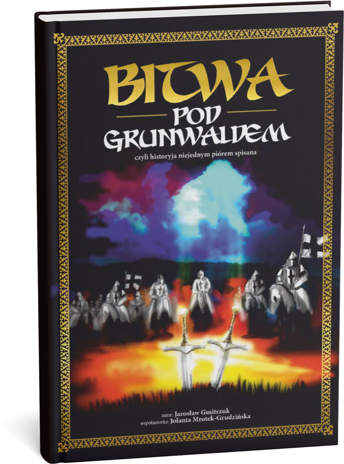 Okładka książki „Bitwa pod Grunwaldem, czyli historyja niejednym piórem spisana”