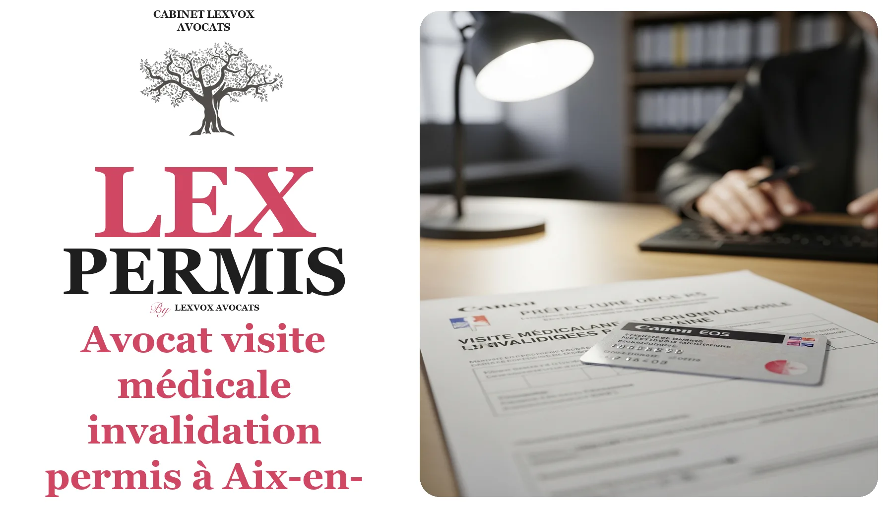 Avocat visite médicale invalidation permis à Aix-en-Provence : évitez le refus
