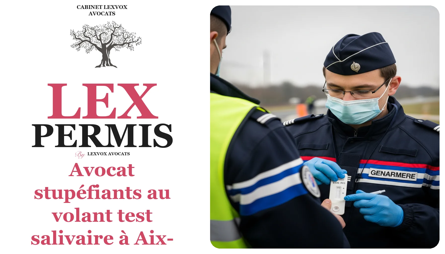 Avocat stupéfiants au volant test salivaire à Aix-en-Provence : défense pénale routière