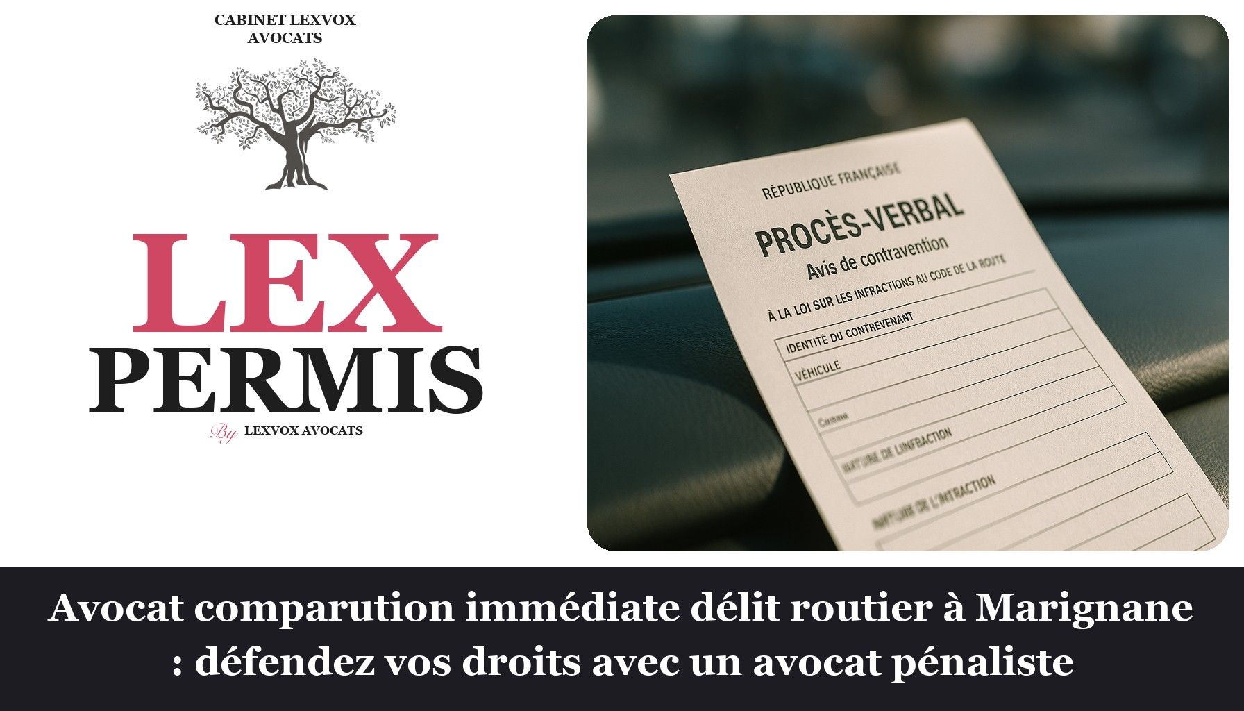 Avocat comparution immédiate délit routier à Marignane : défendez vos droits avec un avocat pénaliste