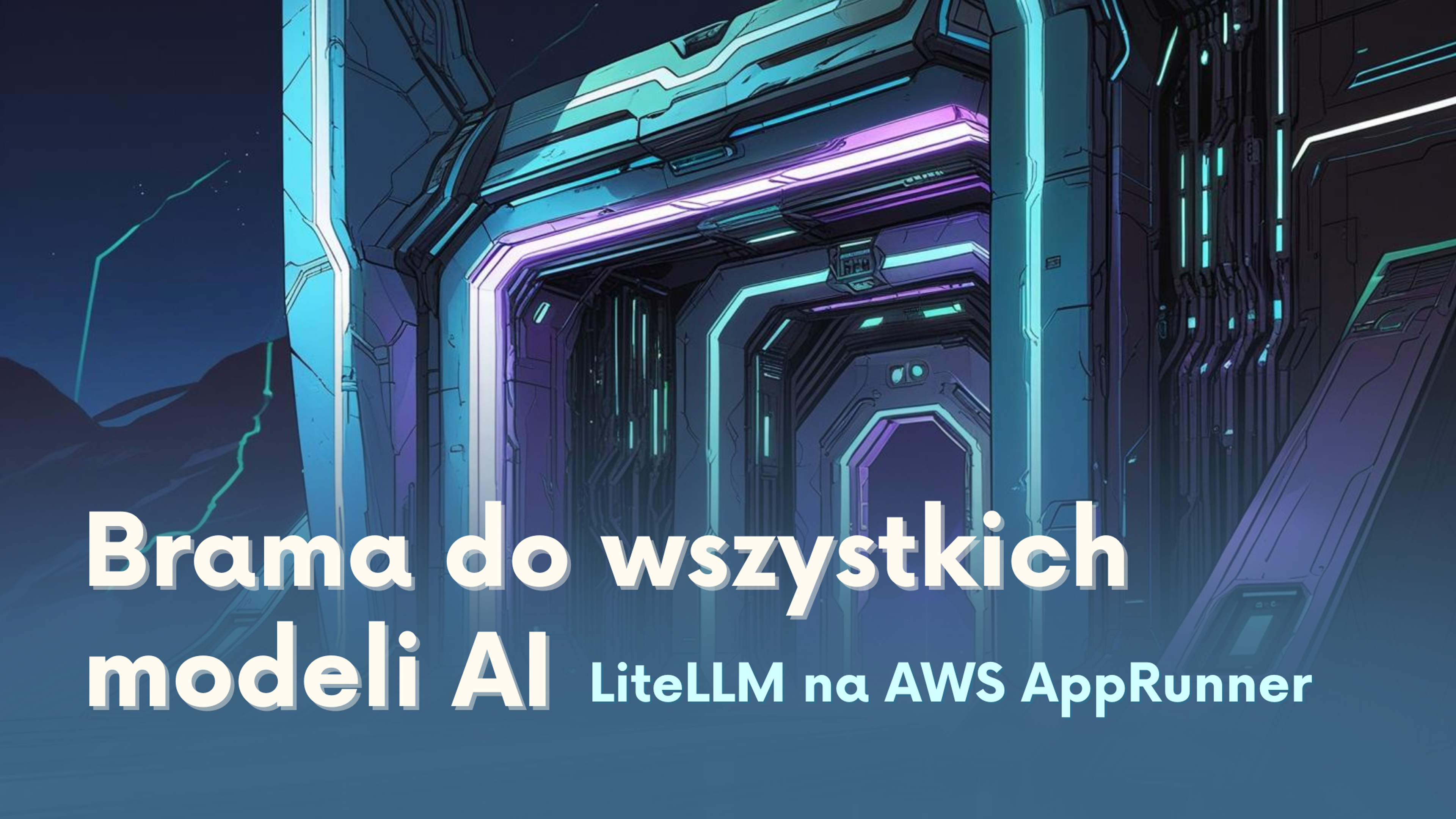 Brama do wszystkich modeli AI. Jak uruchomić LiteLLM na AWS?