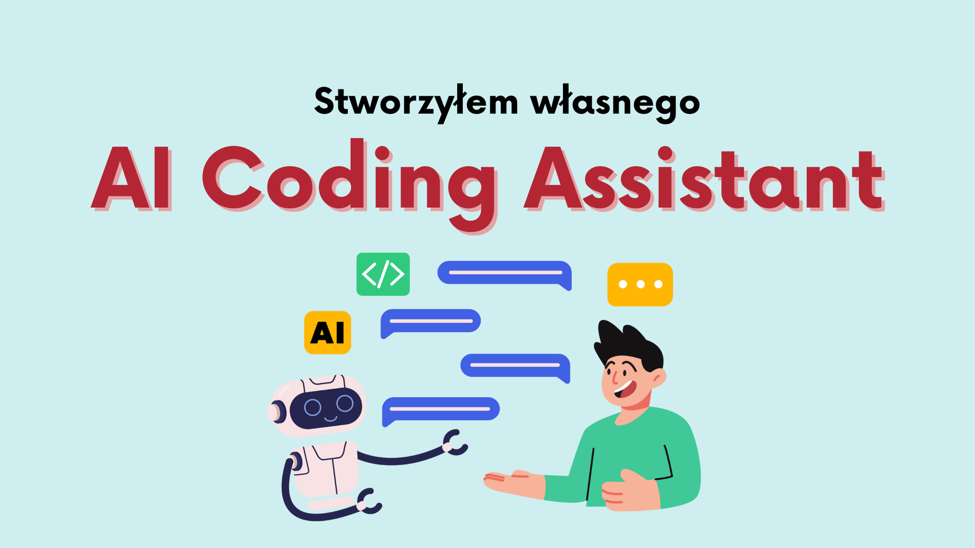 Jak napisać własnego AI Coding Assistant