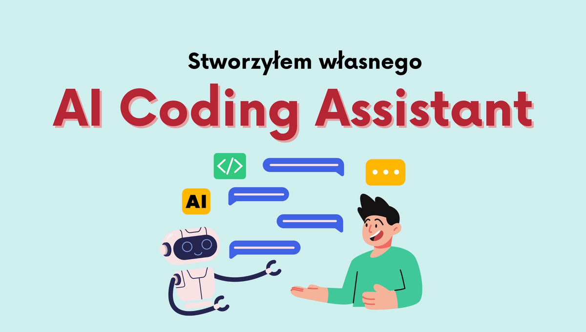 Jak napisać własnego AI Coding Assistant