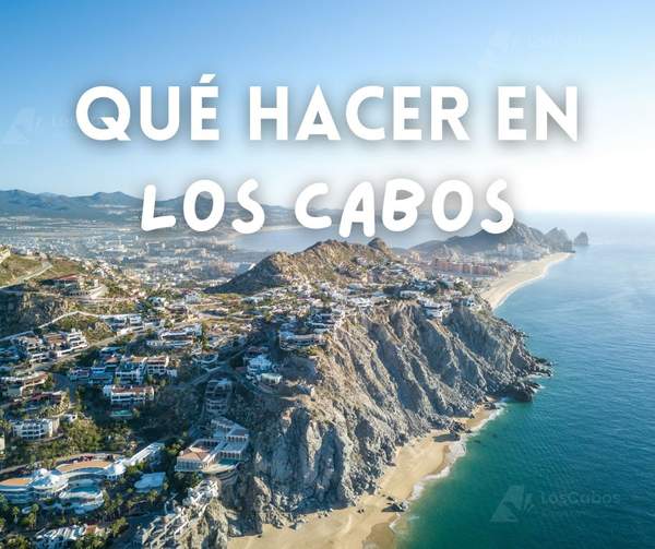 What To Do in Los Cabos - Complete Guide 2025